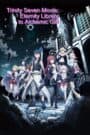 Trinity Seven Movie 1: Eternity Library to Alchemic Girl