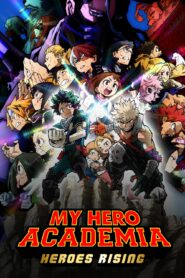 Boku no Hero Academia the Movie 2: Heroes:Rising