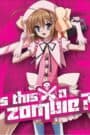 Kore wa Zombie desu ka?