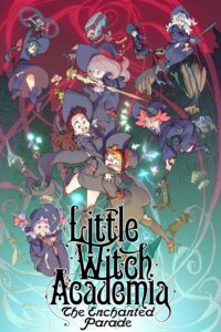 Little Witch Academia: Mahoujikake no Parade