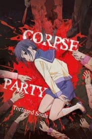 Corpse Party: Tortured Souls – Bougyakusareta Tamashii no Jukyou