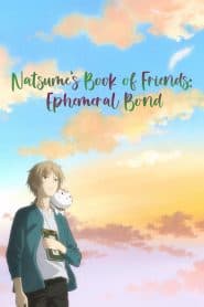 Natsume Yuujinchou Movie: Utsusemi ni Musubu