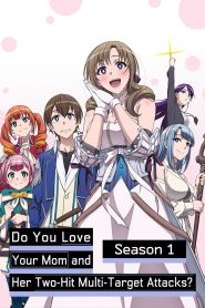 Tsuujou Kougeki ga Zentai Kougeki de Ni-kai Kougeki no Okaasan wa Suki desu ka?