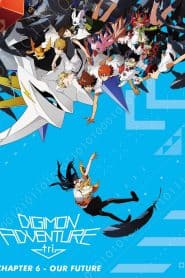 Digimon Adventure tri. 6: Bokura no Mirai