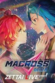 Macross Δ Movie 2: Zettai Live!!!