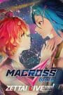 Macross Δ Movie 2: Zettai Live!!!